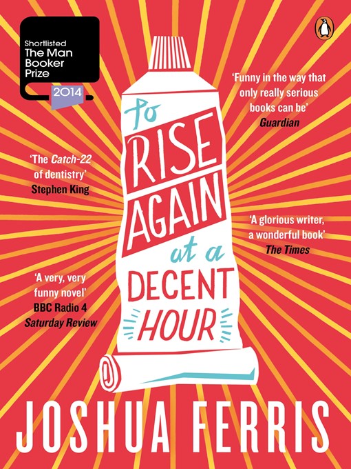 Title details for To Rise Again at a Decent Hour by Joshua Ferris - Wait list